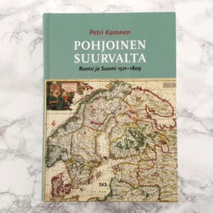 Pohjoinen suurvalta — Ruotsi ja Suomi 1521–1809 -Book