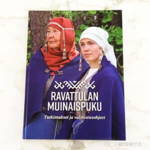 Ravattulan muinaispuku, tutkimukset ja valmistusohjeet -book (With English summary and figure captions)