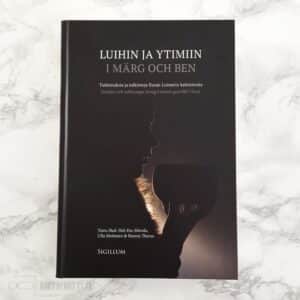 Luihin ja ytimiin. Tutkimuksia ja tulkintoja Euran Luistarin kalmistosta